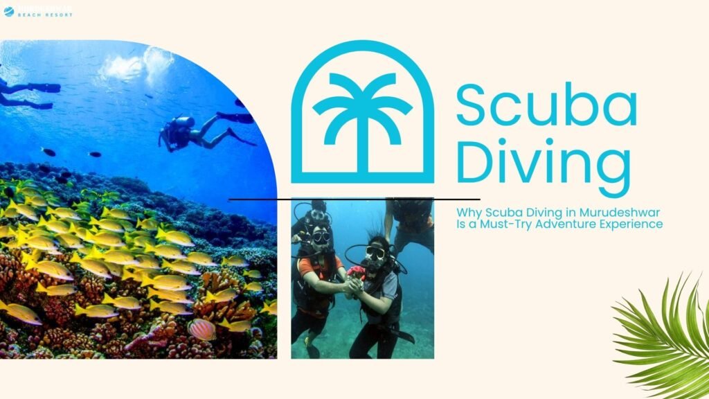 Why Scuba Diving in Murudeshwar Is a Must-Try Adventure Experience
